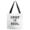 creep it real Tote Bags