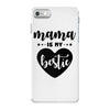 Mama is My Bestie iPhone 7 Case