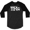 back to the gym 3/4 Sleeve Shirt