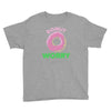 donut worry Youth Tee