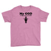 my god is bigger than your god Youth Tee