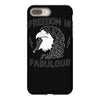 freedom is fabulous iPhone 8 Plus