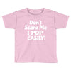 don't scare me Toddler T-shirt