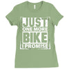 Just One More Bike I Promise Ladies Fitted T-Shirt