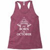 The best teachers are born in Octobe Racerback Tank