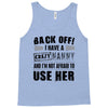 back off i have a crazy nanny and i'm not afraid to user her Tank Top