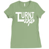 turnt up Ladies Fitted T-Shirt