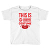 this is my vampire costume Toddler T-shirt
