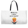 make my t shirt great again Weekender Totes