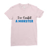 I've Created A Monster Infant Monster Ladies Fitted T-Shirt