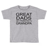 great dads get promoted Toddler T-shirt