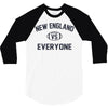 NEW ENGLAND VS EVERYBODY 3/4 Sleeve Shirt