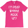i'm dead wanna hook up american horror story T-Shirt