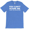 you can't scare me T-Shirt