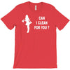 can i clean for you T-Shirt
