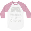 weapon of choice, gaming 3/4 Sleeve Shirt