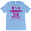 it's a gilmore girls thing T-Shirt