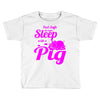 pig lover Toddler T-shirt