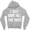 I Want All The Dogs Zipper Hoodie