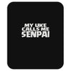 my uke calls me senpai Mousepad