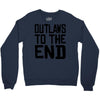 outlaws to the end 3 Crewneck Sweatshirt