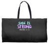 she is strong Weekender Totes