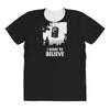 i want to believe All Over Women's T-shirt