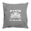 my other ride is a time machine Throw Pillow