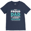 i'm a proud dad of a freaking awesome teacher. (yes she bought me this V-Neck Tee