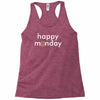 happy monday Racerback Tank