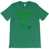im drunk T-Shirt