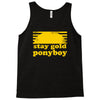 stay gold ponyboy the outsiders movie book Tank Top