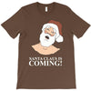 santa is coming T-Shirt