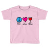 peace love wine Toddler T-shirt