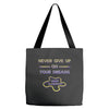 never give up on dreams Tote Bags