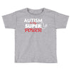 Autism Is My Super Power Toddler T-shirt