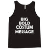 big bold costum message Tank Top