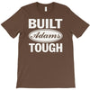 built adams tough T-Shirt
