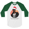 i was the nizzle before chrismizzle and all through the hizzle 3/4 Sleeve Shirt