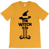 The Witch Is In T-Shirt