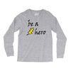 be a hero Long Sleeve Shirts