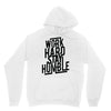 Work Hard, Stay Humble Hoodie