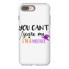 you can't scare me i'm a mother iPhone 8 Plus