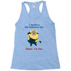 bad influence Racerback Tank