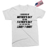 I Screwed Mothers Day So Fathers Day Lousy Tshirt Exclusive T-shirt