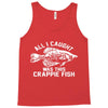 all i caught was this crappie fish Tank Top