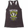 The Power Of An Autism Dad Racerback Tank