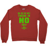 Do Or Do Not There Is No Try Crewneck Sweatshirt