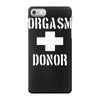 orgasm donor funny iPhone 7 Case