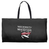 necessity is the mother Weekender Totes